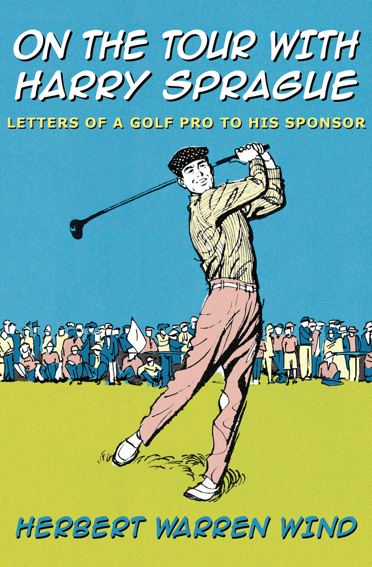 On the Tour with Harry Sprague by Herbert Warren Wind - Ebook | Scribd