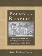 Bound to Respect: Antebellum Narratives of Black Imprisonment, Servitude, and Bondage, 1816–1861