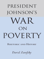 President Johnson's War On Poverty: Rhetoric and History