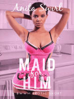 Maid for Him: A BWWM Erotic Short