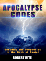 Apocalypse Codes: Decoding the Prophecies in the Book of Daniel: Unveiling End Time Messages from the Most Important Old Testament Prophecy Book