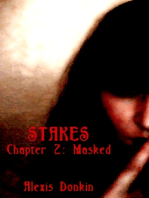 Stakes, Chapter 2: Masked