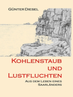 Kohlenstaub und Lustfluchten: Aus dem Leben eines Saarländers