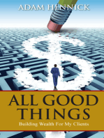 All Good Things: Building Wealth For My Clients