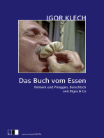 Das Buch vom Essen: Pelmeni und Piroggen, Borschtsch und Bigos & Co