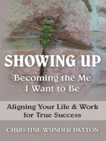 Showing Up: Becoming the Me I Want to Be