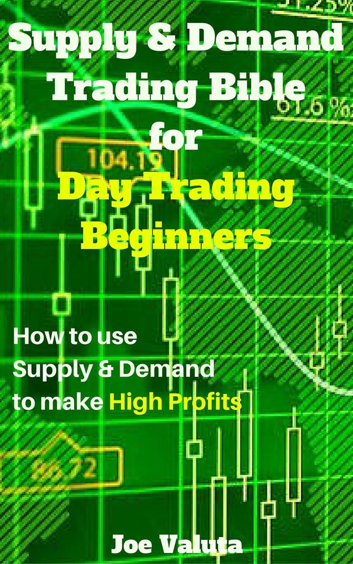 Read Supply & Demand Trading Bible for Day Trading Beginners Online by Joe Valuta Books