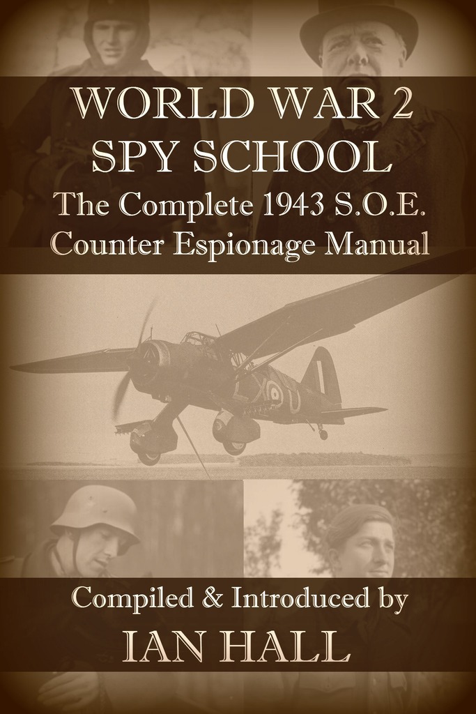 Read World War 2 Spy School The Complete 1943 SOE Counter-Espionage
