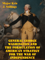 General George Washington And The Formulation Of American Strategy For The War Of Independence