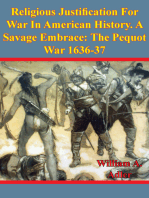 Religious Justification For War In American History. A Savage Embrace: The Pequot War 1636-37
