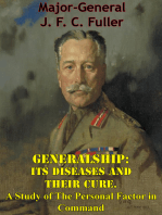 Generalship: Its Diseases and Their Cure. A Study of The Personal Factor in Command