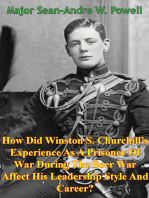 How Did Winston S. Churchill’s Experience As A Prisoner Of War: During The Boer War Affect His Leadership Style And Career?