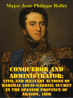 Conqueror And Administrator:: Civil And Military Actions Of Marshal Louis-Gabriel Suchet In The Spanish Province Of Aragon, 1808