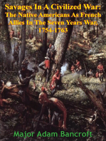 Savages In A Civilized War: The Native Americans As French Allies In The Seven Years War, 1754-1763