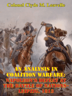 An Analysis In Coalition Warfare: Napoleon’s Defeat At The Battle Of Nations-Leipzig, 1813