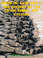 Task Force 2-4 Cav - First In, Last Out - The History Of The 2d Squadron, 4th Cavalry [Illustrated Edition]