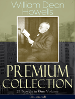 William Dean Howells - Premium Collection: 27 Novels in One Volume (Illustrated): The Rise of Silas Lapham, A Traveler from Altruria, Through the Eye of the Needle, An Open-Eyed Conspiracy, Indian Summer, The Flight of Pony Baker, A Hazard of New Fortunes, Ragged Lady & many more