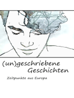 (un)geschriebene Geschichten: Zeitpunkte aus Europa