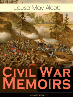 Civil War Memoirs of Louisa May Alcott (Unabridged): Including Letters, Hospital Sketches & Biography of the Author - Autobiographical account of the author from the time she worked as a volunteer nurse for the Union Army during the American Civil War