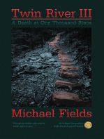 Twin River III: A Death at One Thousand Steps