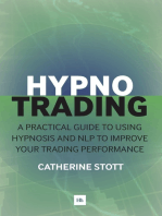 Hypnotrading: A practical guide to using hypnosis and NLP to improve your trading performance