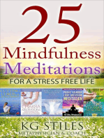 25 Mindfulness Meditations for a Stress Free Life: Healing & Manifesting Meditations