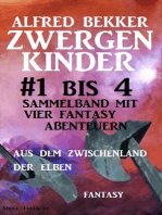 Zwergenkinder #1 bis 4: Sammelband mit vier Fantasy Abenteuern aus dem Zwischenland der Elben