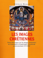 Les images chrétiennes : Textes historiques sur les images chrétiennes de Constantin le Grand jusqu'à la période posticonoclaste (313-900)