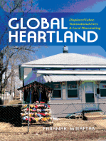 Global Heartland: Displaced Labor, Transnational Lives, and Local Placemaking