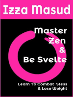 Master Zen and Be Svelte, Learn to combat stress and lose weight