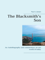 The Blacksmith's Son: An Autobiography and commentary on our world of today