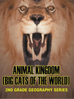 Animal Kingdom (Big Cats of the World) : 2nd Grade Geography Series: Animal Encyclopedia for Kids