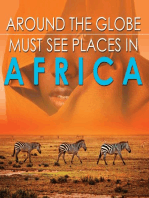 Around The Globe - Must See Places in Africa: African Travel Guide for Kids