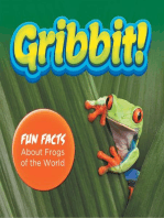 Gribbit! Fun Facts About Frogs of the World: Frogs Book for Kids - Herpetology