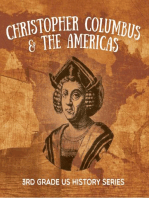 Christopher Columbus & the Americas : 3rd Grade US History Series: American History Encyclopedia