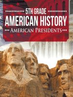 5th Grade American History: American Presidents: Fifth Grade Books US Presidents for Kids