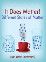 It Does Matter!: Different States of Matter (For Kiddie Learners): Physics for Kids - Molecular Theory
