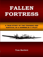 Fallen Fortress: A true story of the training and survival of a downed B-17 pilot