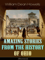 Amazing Stories from the History of Ohio (Illustrated): The Renegades, The First Great Settlements, The Captivity of James Smith, Indian Heroes and Sages, Life in the Backwoods, The Civil War…