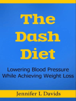 The Dash Diet: Lowering Blood Pressure While Achieving Weight Loss Jennifer L Davids