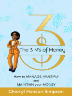 The 3 M's of Money: How to Manage, Multiply and Maintain your Money