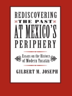 Rediscovering The Past at Mexico's Periphery: Essays on the History of Modern Yucatan