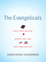 The Evangelicals: What They Believe, Where They Are, and Their Politics