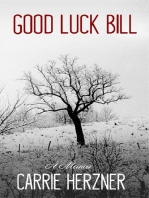 Good Luck Bill: A Memoir
