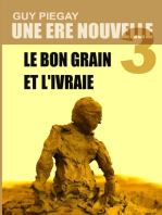 Une ère nouvelle 3: Le bon grain et l'ivraie