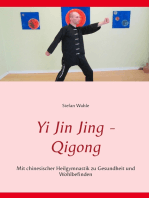 Yi Jin Jing - Qigong: Mit chinesischer Heilgymnastik zu Gesundheit und Wohlbefinden