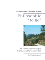 Philosophie "to go". Der Philosophenweg in Garmisch-Partenkirchen: Ein Wanderlesebuch