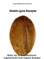 Relativ gute Rezepte: Vegetarisch - Vegan - Einfach - Lecker - Lustig