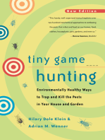 Tiny Game Hunting: Environmentally Healthy Ways to Trap and Kill the Pests in Your House and Garden