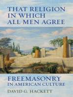 That Religion in Which All Men Agree: Freemasonry in American Culture